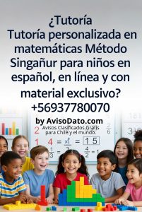 ¿Tutoría personalizada en matemáticas Método Singapur para niños en español, en línea y con material exclusivo? +56937780070